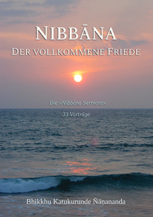 Nibbāna – Der vollkommene Friede